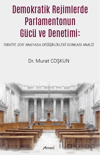 Demokratik Rejimlerde Parlamentonun Gücü ve Denetimi