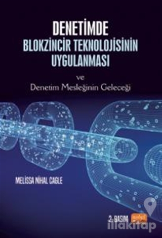 Denetimde Blokzincir Teknolojisinin Uygulanması ve Denetim Mesleğinin Geleceği