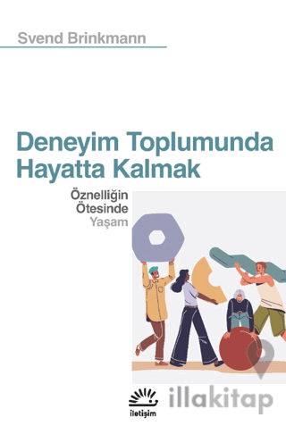 Deneyim Toplumunda Hayatta Kalmak