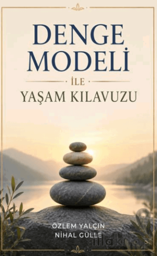 Denge Modeli ile Yaşam Kılavuzu