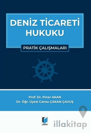 Deniz Ticareti Hukuku Pratik Çalışmalar