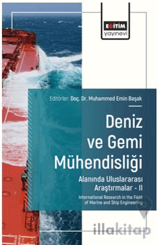 Deniz ve Gemi Mühendisliği Alanında Uluslararası Araştırmalar – II