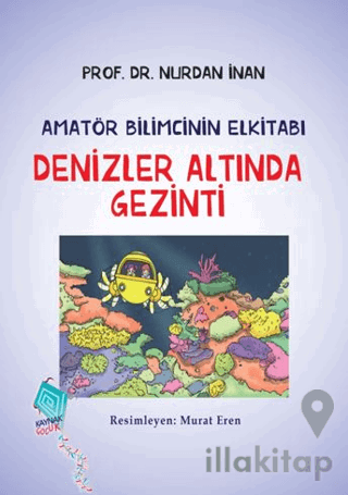 Denizler Altında Gezinti-Amatör Bilimcinin Elkitabı