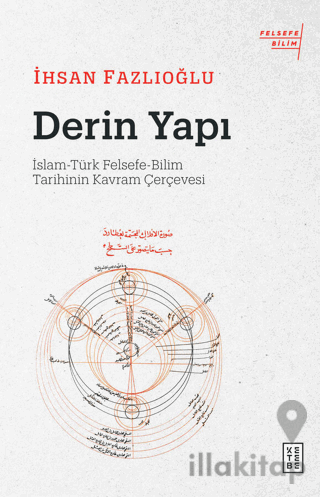 Derin Yapı: İslam-Türk Felsefe-Bilim Tarihinin Kavram Çerçevesi