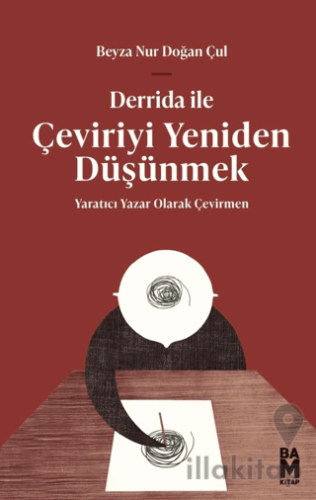 Derrida ile Çeviriyi Yeniden Düşünmek