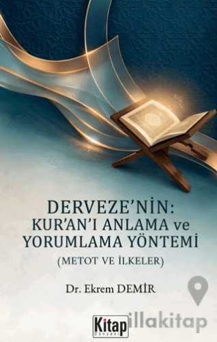 Derveze'nin Kur'an'ı Anlama ve Yorumlama Yöntemi