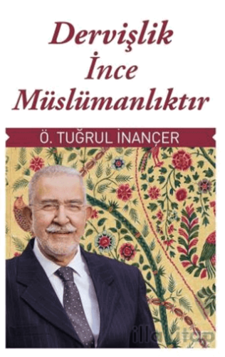 Dervişlik İnce Müslümanlıktır