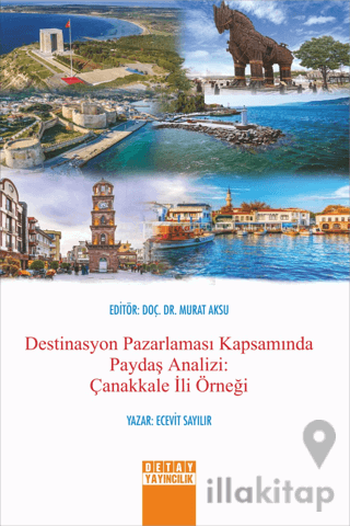 Destinasyon Pazarlaması Kapsamında Paydaş Analizi: Çanakkale İli Örneği