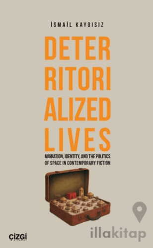 Deterritorialized Lives