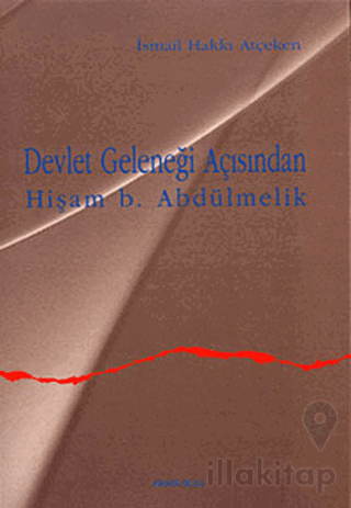 Devlet Geleneği Açısından Hişam b. Abdülmelik