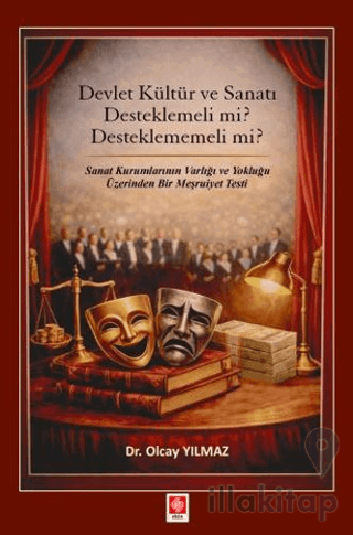 Devlet Kültür ve Sanatı Desteklemeli mi?Desteklememeli mi?