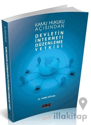 Devletin İnterneti Düzenleme Yetkisi