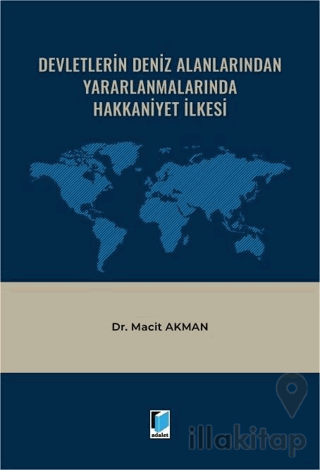 Devletlerin Deniz Alanlarından Yararlanmalarında Hakkaniyet İlkesi