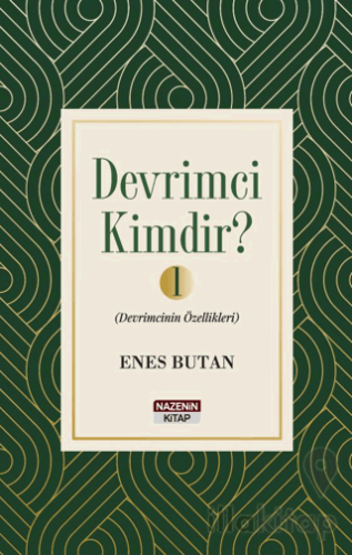 Devrimci Kimdir 1 - Devrimcinin Özellikleri