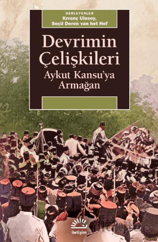 Devrimin Çelişkileri: Aykut Kansu'ya Armağan
