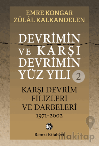 Devrimin ve Karşı Devrimin Yüz Yılı - 2: Karşı Devrim Filizleri ve Darbeleri 1971-2002