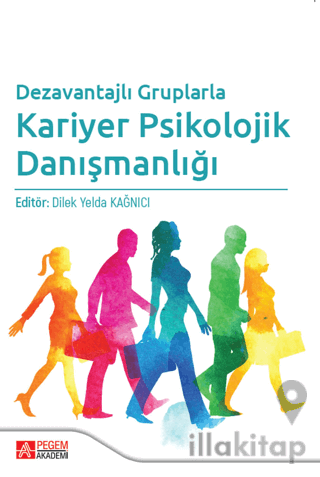 Dezavantajlı Gruplarla Kariyer Psikolojik Danışmanlığı