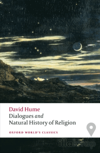Dialogues Concerning Natural Religion, and The Natural History Of Religion