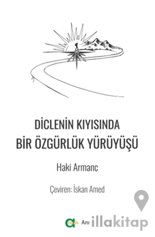 Diclenin Kıyısında Bir Özgürlük Yürüyüşü