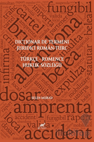 Dictionar De Termeni Juridici Roman-Turc Türkçe Romence Hukuk Sözlüğü