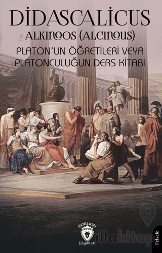 Didascalicus Platon’un Öğretileri veya Platonculuğun Ders Kitabı