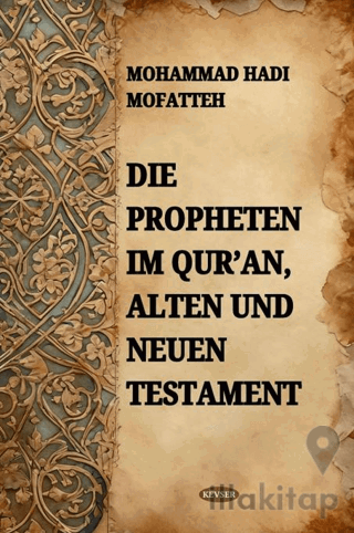 Die Propheten Im Qur'an Alten Und Neuen Testament
