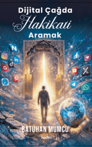 Dijital Çağda Hakikati Aramak