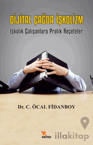 Dijital Çağda İşkolizm