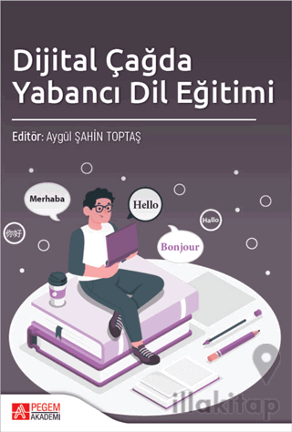 Dijital Çağda Yabancı Dil Eğitimi
