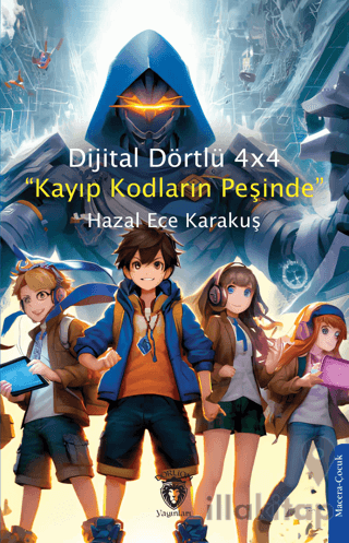 Dijital Dörtlü 4x4 “Kayıp Kodların Peşinde”