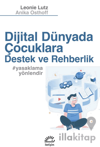 Dijital Dünyada Çocuklara Destek ve Rehberlik