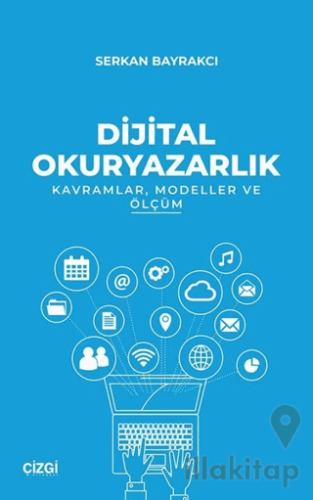 Dijital Okuryazarlık - Kavramlar Modeller ve Ölçüm