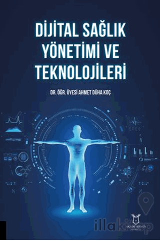 Dijital Sağlık Yönetimi ve Teknolojileri