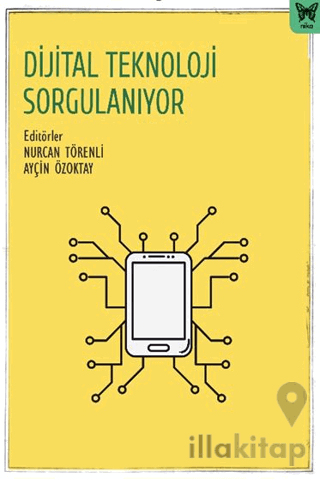 Dijital Teknoloji Sorgulanıyor