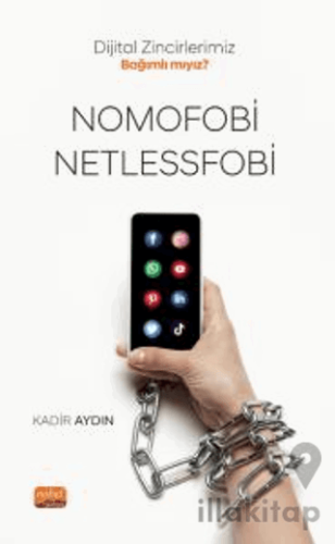 Dijital Zincirlerimiz Bağımlı Mıyız? Nomofobi Ve Netlessfobi
