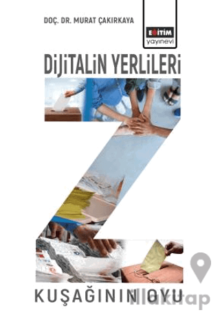 Dijitalin Yerlileri - Z Kuşağının Oyu