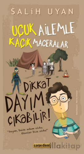 Dikkat Dayım Çıkabilir - Uçuk Ailemle Kaçık Maceralar