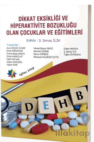 Dikkat Eksikliği ve Hiperaktivite Bozukluğu Olan Çocuklar ve Eğitimi