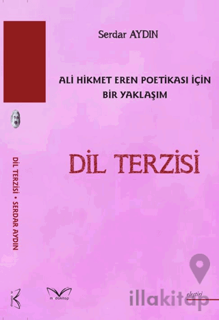 Dil Terzisi Ali Hikmet Eren Poetikası İçin Bir Yaklaşım