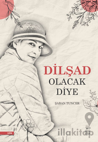 Dilşad Olacak Diye