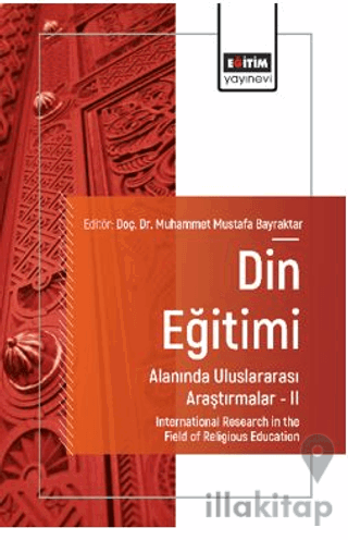 Din Eğitimi Alanında Uluslararası Araştırmalar – II