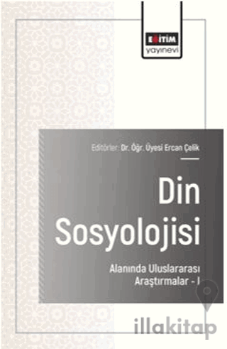 Din Sosyolojisi Alanında Uluslararası Araştırmalar – I