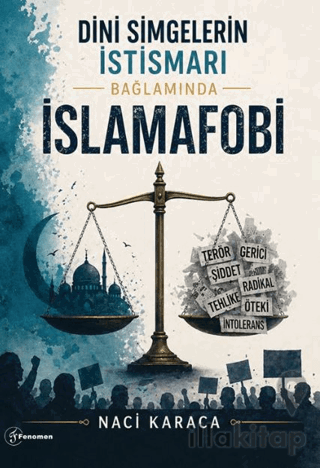 Dini Simgelerin İstismarı Bağlamında İslamafobi