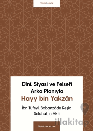 Dini, Siyasi ve Felsefi Arka Planıyla Hayy bin Yakzan