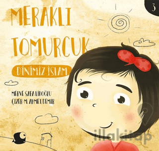 Dinimiz İslam - Meraklı Tomurcuk 3