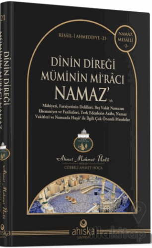 Dinin Direği Müminin Miracı Namaz