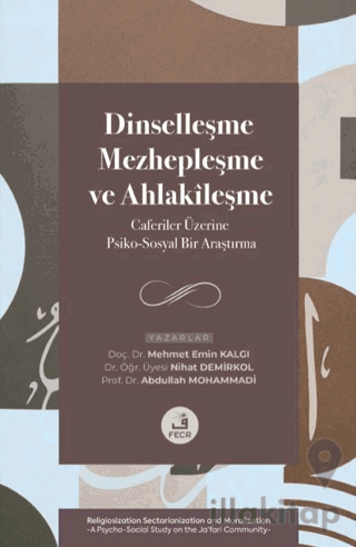 Dinselleşme, Mezhepleşme ve Ahlakileşme