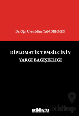 Diplomatik Temsilcinin Yargı Bağışıklığı
