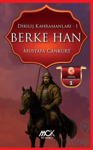 Diriliş Kahramanları 1- Berke Han