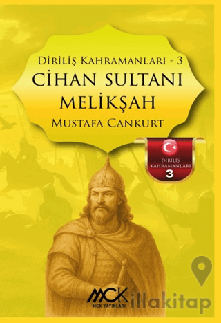 Diriliş Kahramanları 3 - Cihan Sultanı Melikşah